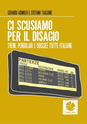 Cover of the book Ci scusiamo per il disagio by Luca Scornaienchi, Jonathan Fara