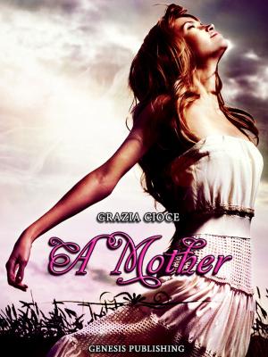 Cover of the book A Mother by Viviana De Cecco