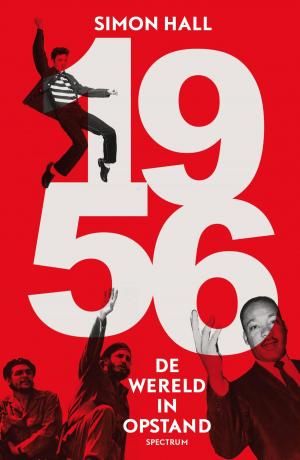 Cover of the book 1956: de wereld in opstand by Vivian den Hollander