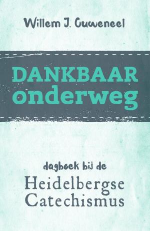 Cover of the book Dankbaar onderweg by Minke Weggemans