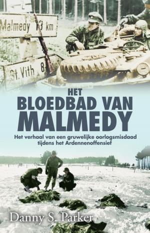 Cover of the book Het bloedbad van Malmedy by Martijn Arets, Koen van Vliet