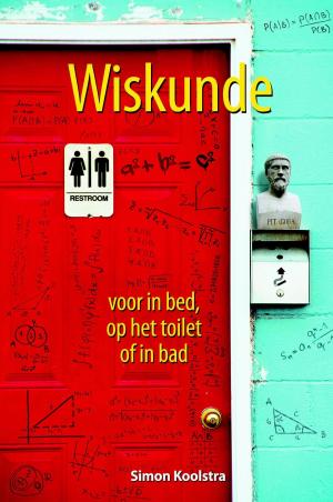 Cover of the book Wiskunde voor in bed, op het toilet of in bad by Taylor Downing