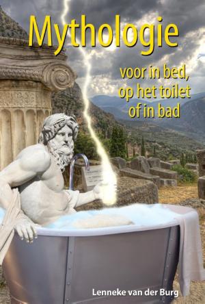 Cover of the book Mythologie voor in bed, op het toilet of in bad by Arjan Broere