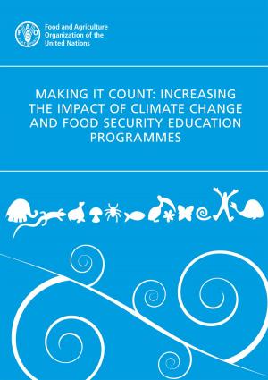 Book cover of Making it Count: Increasing the Impact of Climate Change and Food Security Education Programmes
