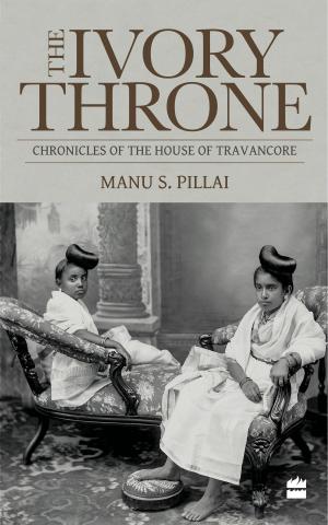 bigCover of the book Ivory Throne: Chronicles of the House of Travancore by 