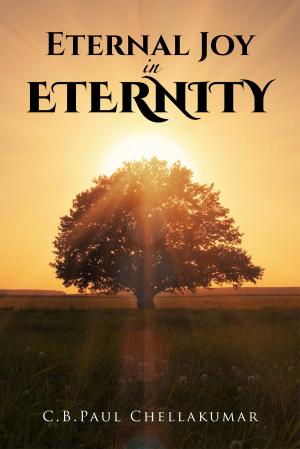 Cover of the book Eternal Joy In Eternity by Sayali Kelkar