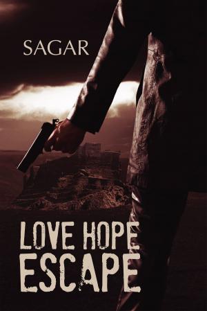 Cover of the book Love Hope Escape by Radha Venuprasad