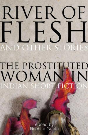 Cover of the book River of Flesh and Other Stories by Ashwin Parulkar, Saba Sharma, Amod Shah et al.