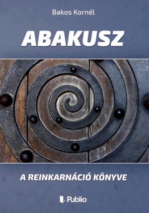 Cover of the book ABAKUSZ by Brátán Erzsébet