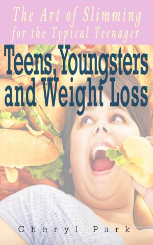 Cover of the book Teens, Youngsters and Weight Loss by Aiden Sisko