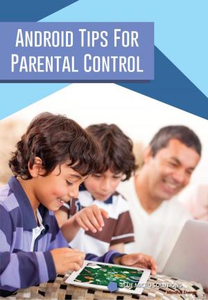 Cover of the book Android Tips for Parental Control by kalyan chinta