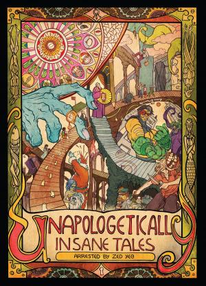 Cover of the book Unapologetically Insane Tales by Evangeline Neo
