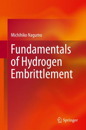 Cover of the book Fundamentals of Hydrogen Embrittlement by John O'Toole, Dale Bagshaw, Bruce Burton, Anita Grünbaum, Margret Lepp, Morag Morrison, Janet Pillai