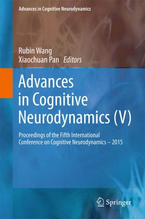 Cover of the book Advances in Cognitive Neurodynamics (V) by Yutaka Matsuo, Hiroshi Okada, Hiroshi Ueno