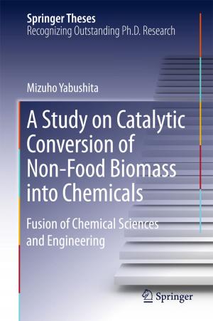 Cover of the book A Study on Catalytic Conversion of Non-Food Biomass into Chemicals by 