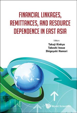Cover of the book Financial Linkages, Remittances, and Resource Dependence in East Asia by Jochen Wirtz
