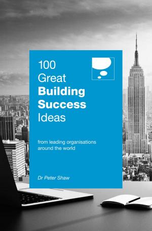Cover of the book 100 Great Building Success Ideas by William Lasher, Ph.D.