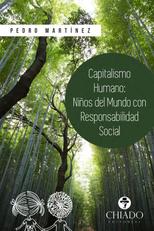 Cover of the book Capitalismo Humano, niños del Mundo con responsabilidad social by Dario Hernandez Orjuela