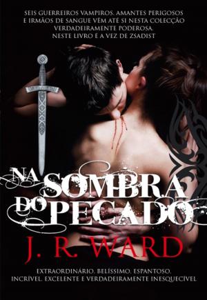 Cover of the book Na Sombra do Pecado by J.r.ward