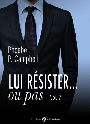 bigCover of the book Lui résister… ou pas - 7 by 