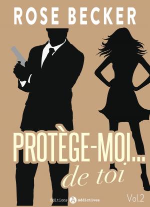 Cover of the book Protège-moi… de toi, vol. 2 by Ann Fox, Heather L. Powell, Eve Souliac