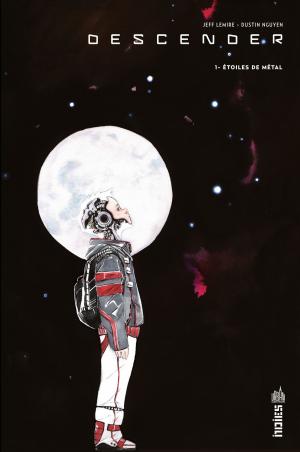 Cover of the book Descender - Tome 1 by Brian K. Vaughan