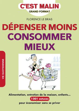 Cover of the book Dépenser moins, consommer mieux, c'est malin by Carole Garnier