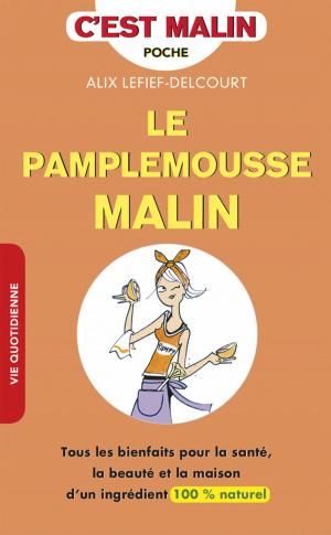 Cover of the book Le pamplemousse, c'est malin by Alix Lefief-Delcourt