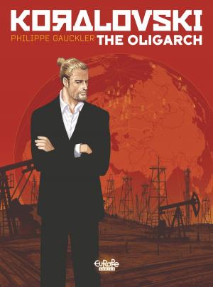 Cover of the book Koralovski - Volume 1 - The Oligarch by Zidrou