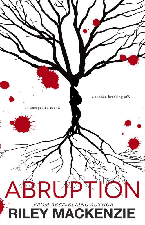 Cover of the book Abruption by Riley Mackenzie, Riley Mackenzie, LLC