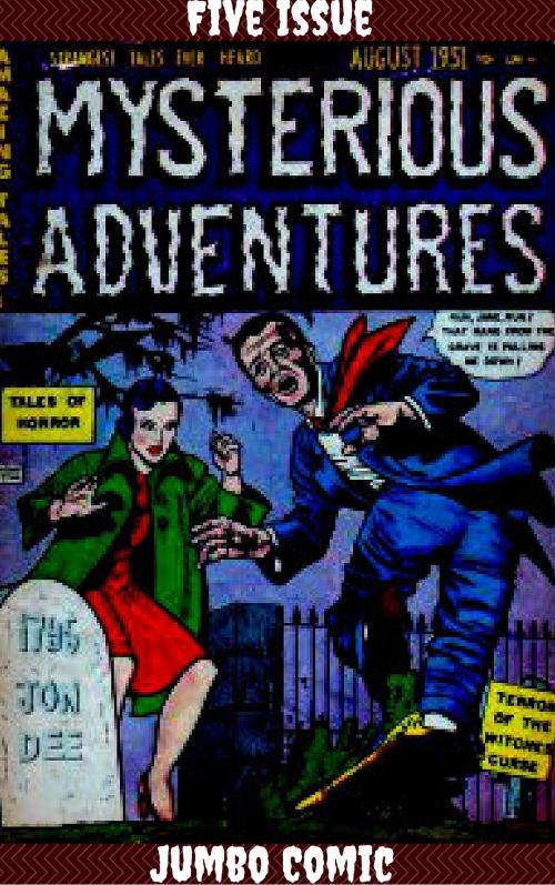 Cover of the book Mysterious Adventures Five Issue Jumbo Comic by Walter Johnson, JW Comics