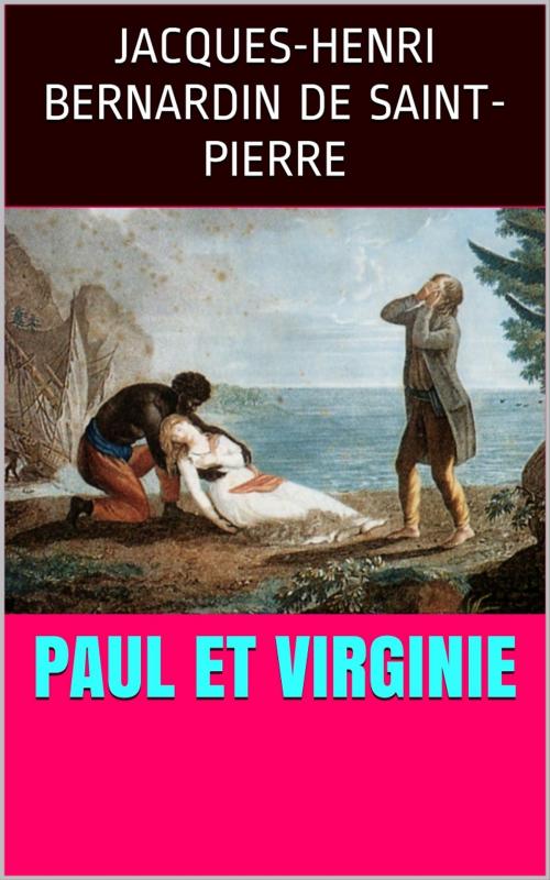 Cover of the book Paul et Virginie by Jacques-Henri Bernardin de Saint-Pierre, PRB