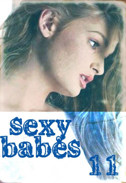 Cover of the book Sexy Babes Volume 11 by Anne-Marie Lemire, Wicked Publications