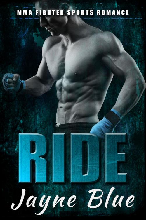 Cover of the book Ride by Jayne Blue, Jayne Blue
