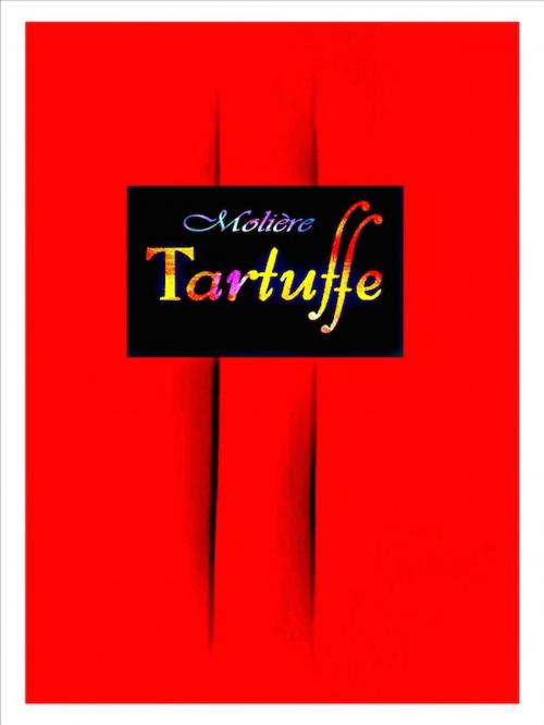 Cover of the book Tartuffe by Moliere, Editions Artisan Devereaux LLC