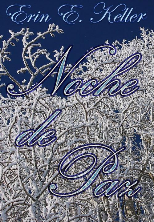Cover of the book Noche de Paz by Erin E. Keller, EEK