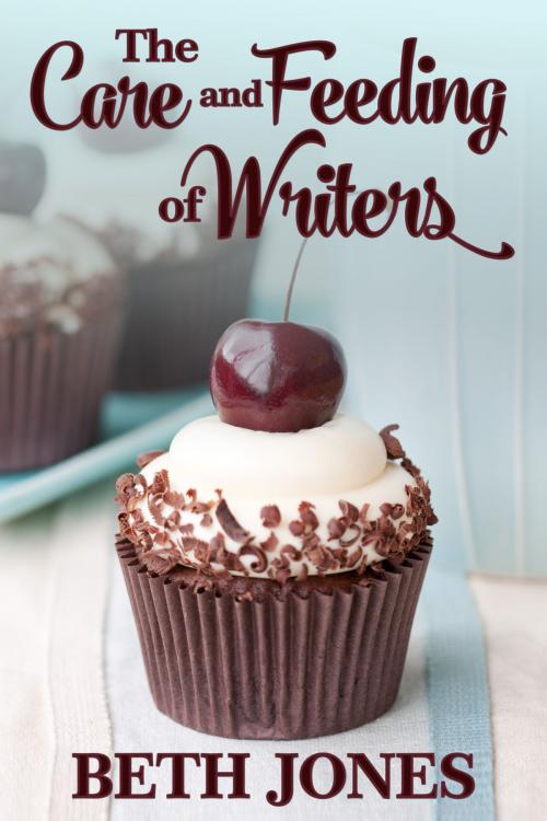 Cover of the book The Care and Feeding of Writers by Beth Jones, Beth Jones