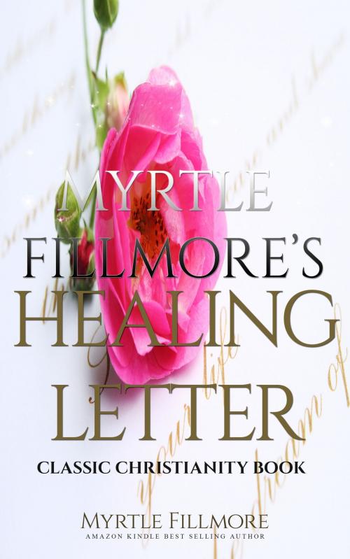Cover of the book Myrtle Fillmore’s Healing Letters: Classic Christianity Book by Myrtle Fillmore, WestPub