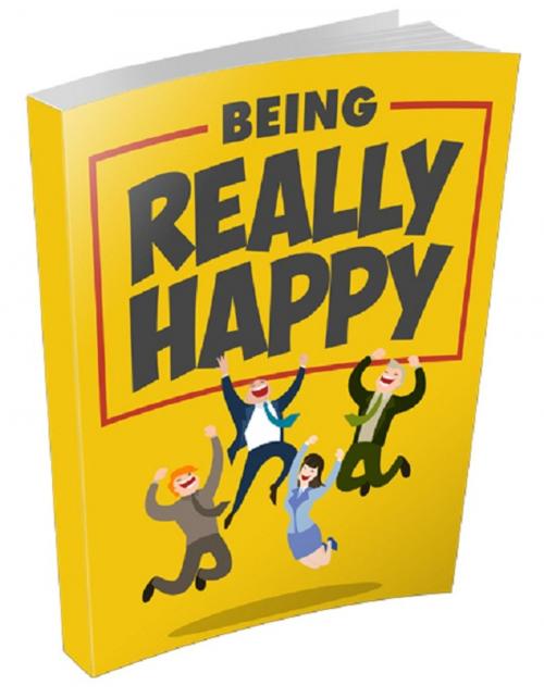 Cover of the book Being Really Happy by Anonymous, Consumer Oriented Ebooks Publisher