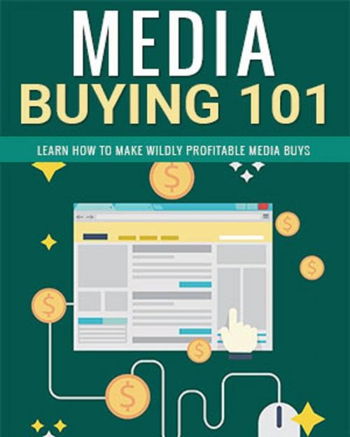 Cover of the book Media Buying 101 by Anonymous, Consumer Oriented Ebooks Publisher