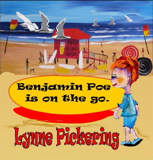 Cover of the book Benjamin Poe is on the Go by Lynne Pickering, Lynne Pickering