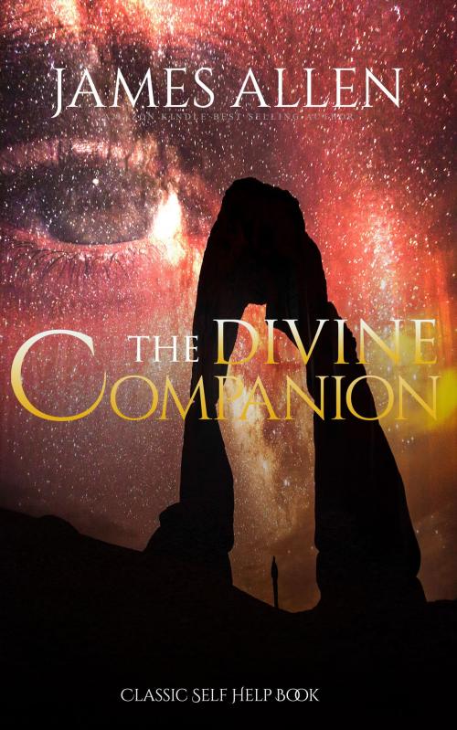 Cover of the book The Divine Companion: Classic Self Help Book by James Allen, WestPub