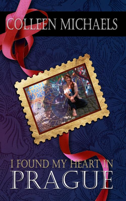 Cover of the book I Found My Heart in Prague by Colleen Michaels, Imzadi Publishing, LLC
