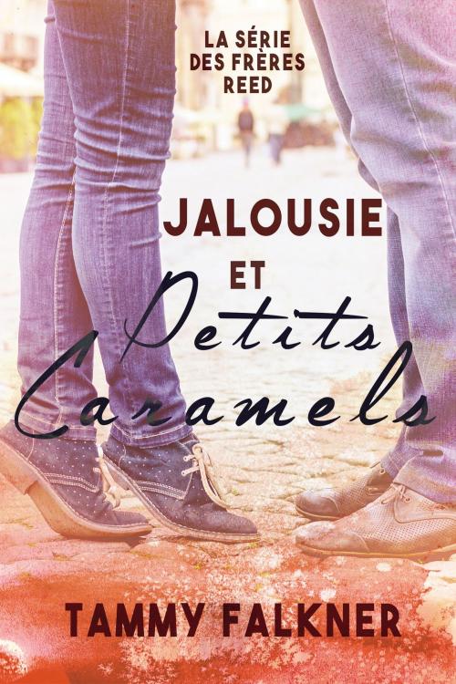 Cover of the book Jalousie et Petits Caramels by Tammy Falkner, Night Shift Publishing