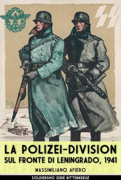 Cover of the book La Polizei-Division sul fronte di Leningrado, 1941 by Massimiliano Afiero, Soldiershop
