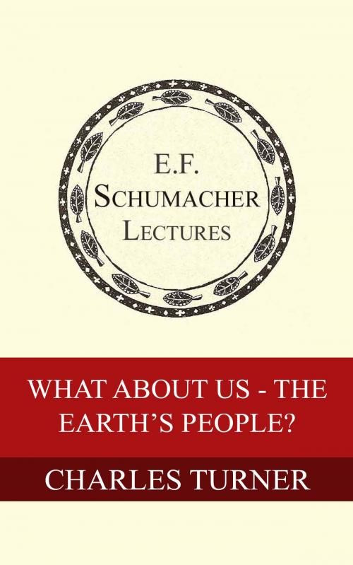 Cover of the book What About Us —the Earth’s People? by Charles Turner, Hildegarde Hannum, Schumacher Center for a New Economics