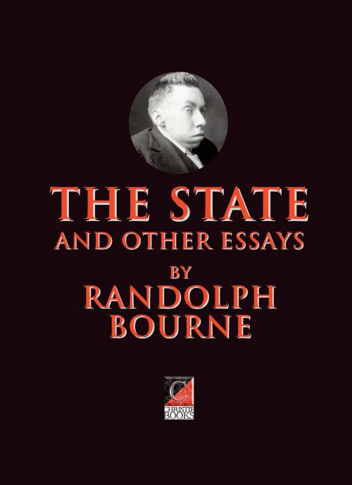 Cover of the book THE STATE AND OTHER ESSAYS by Randolph Bourne, ChristieBooks