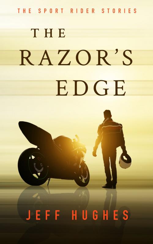 Cover of the book The Razor's Edge by Jeff Hughes, Illuminaire Press