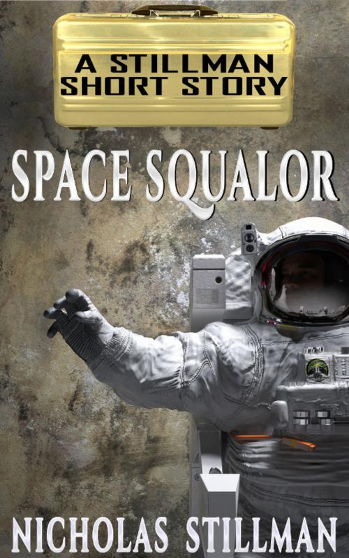 Cover of the book Space Squalor by Nicholas Stillman, Nicholas Stillman