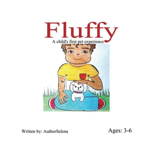 Cover of the book Fluffy: A child's first pet experience by Selena Cintron, Selena Cintron